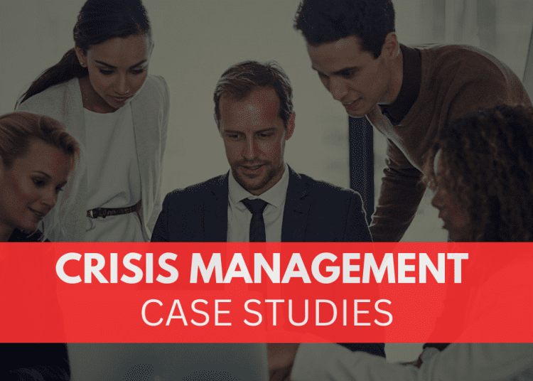 Crisis Management Case Studies