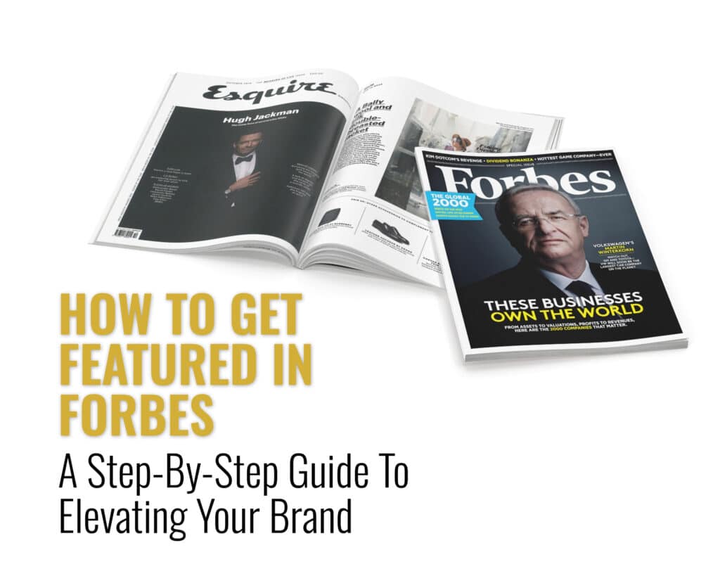 How Mogul Press Can Help You Get Featured in Forbes: A Step-By-Step Guide to Elevating Your Brand