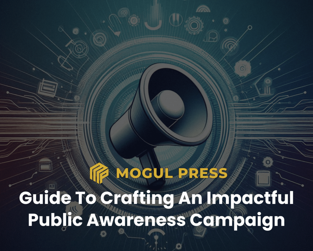 Guide To Crafting An Impactful Public Awareness Campaign